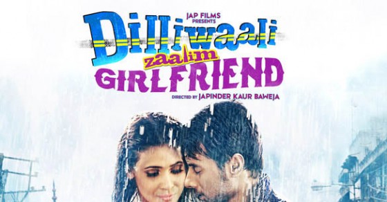 Dilliwali Zaalim Girlfriend movie review and rating,collections